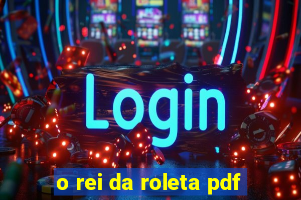 o rei da roleta pdf